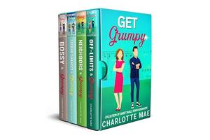 Get Grumpy: Collection of Sweet Small Town Romances by Charlotte Mae