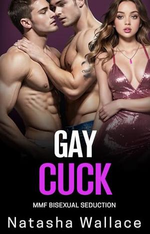 Gay Cuck: Bisexual Poly Group Awakening FMM First Time by Natasha Wallace