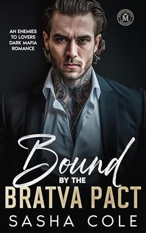 Bound by the Bratva Pact: An Enemies To Lovers Dark Mafia Romance by Sasha Cole