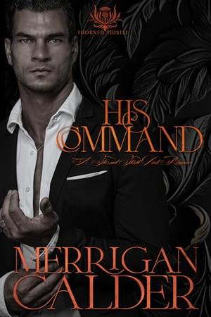 Commanded by Merrigan Calder, Heather Slade