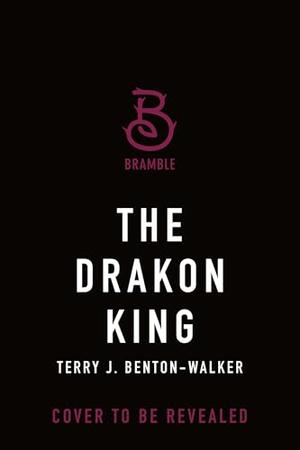 The Drakon King by Terry J. Benton-Walker
