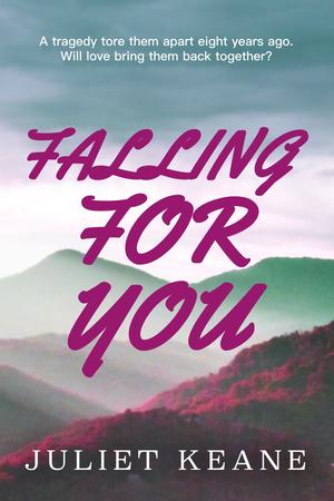 Falling for You by Juliet Keane, Hunter J. Keane