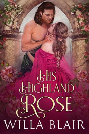 His Highland Rose by Willa Blair