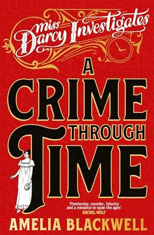 A Crime Through Time by Amelia Blackwell