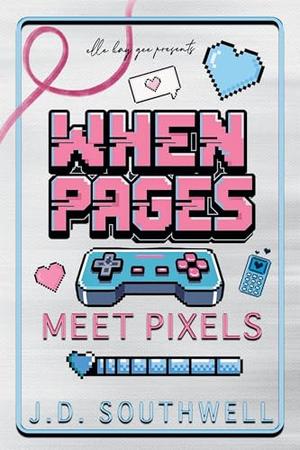 When Pages Meet Pixels by J.D. Southwell