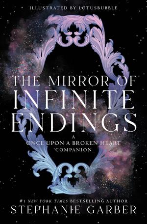 The ​Mirror of Infinite Endings by Stephanie Garber