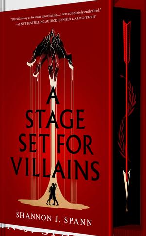 A Stage Set for Villains by Shannon J. Spann