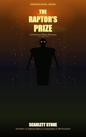 The Raptor's Prize: A Prehistoric Shifter Romance by Scarlett Stone