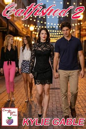 Catfished, Part 2 by Kylie Gable