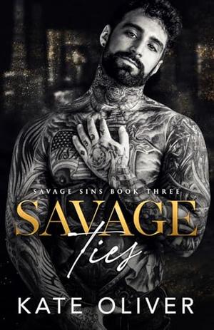 Savage Ties by Kate Oliver