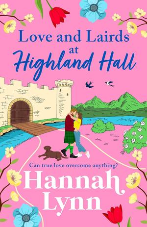 Love and Lairds at Highland Hall by Hannah M. Lynn