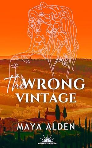 The Wrong Vintage: A Marriage of Convenience Romance by Maya Alden