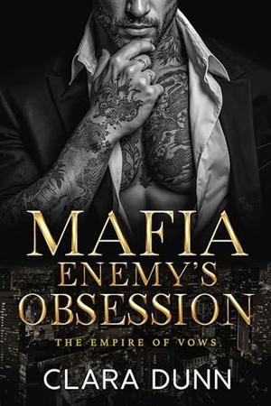 Mafia Enemy's Obsession: A Surprise Pregnancy Bratva Romance (The Empire of Vows #5)