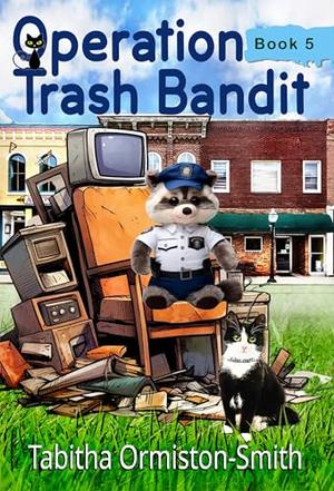 Operation Trash Bandit (Operation Tomcat #5)
