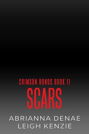 Scars by Abrianna Denae, Leigh Kenzie