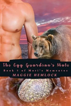 The Egg Guardian’s Mate : M/M Mpreg Romance by Maggie Hemlock