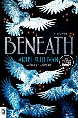 Beneath by Ariel Sullivan