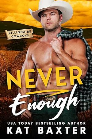 Never Enough by Kat Baxter