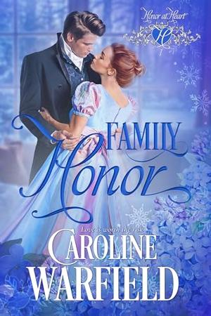 Family Honor (Honor at Heart) by Caroline Warfield