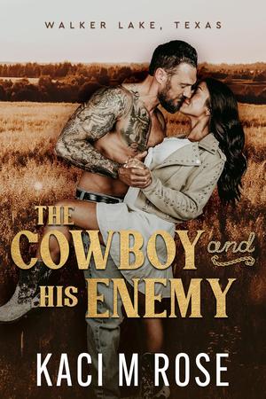 The Cowboy and His Enemy (Walker Lake, Texas #3)