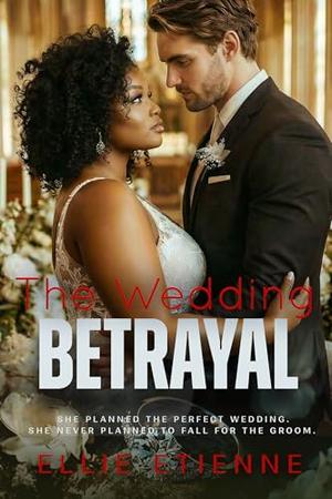 The Wedding Betrayal: BWWM, BBW, Plus Size, Black Baby, Forbidden Love, Billionaire Romance by Tia Wilson, BWWM Club