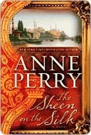 The Sheen on the Silk by Anne Perry