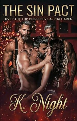 The Sin Pact: Four Men. One Contract. No Escape. by K. Night