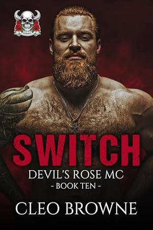 Switch: Devil's Rose MC Book Nine by Cleo Browne
