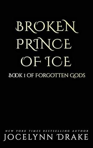 Broken Prince of Ice by Jocelynn Drake