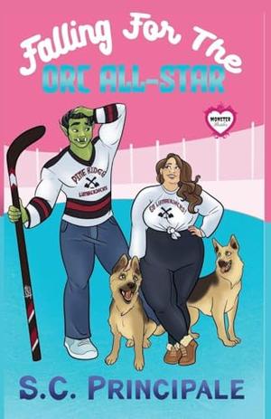 Falling for the Orc All-Star: A Monster Brides Romance by S.C. Principale