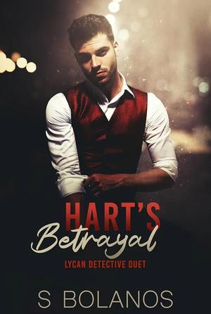 Hart's Betrayal by S. Bolanos