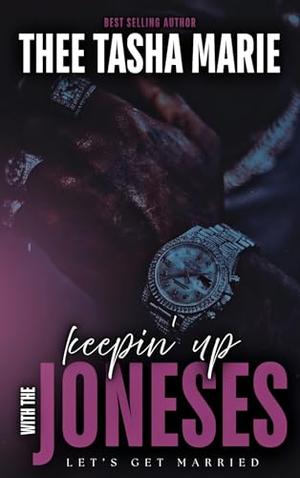 Keepin' Up With The Joneses: Let's Get Married by Thee Tasha Marie