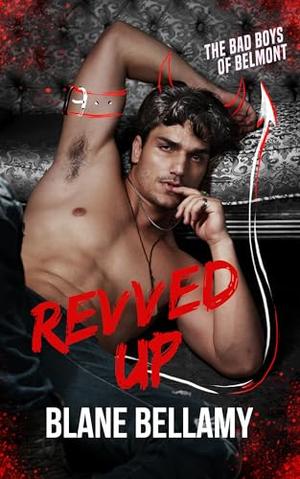 Revved Up by Blane Bellamy