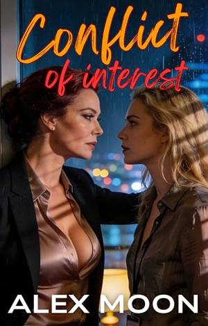 Conflict of Interest: A Steamy Lesbian/Sapphic Romance by Alex Moon