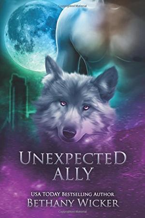 Unexpected Ally by Bethany Wicker