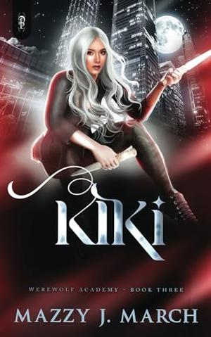 Kiki by Mazzy J. March