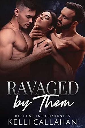 Ravaged by Them (Descent Into Darkness #2)