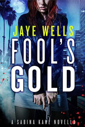 Fool's Gold (Sabina Kane #0.5)