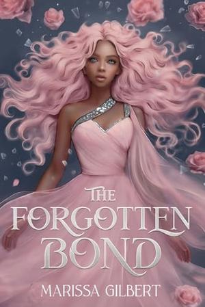 The Forgotten Bond by Marissa Gilbert
