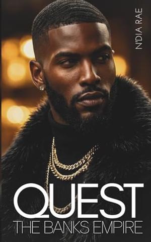 Quest: The Banks Empire by N'Dia Rae