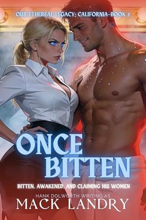 Once Bitten: A Paranormal Urban Fantasy Adventure by Mack Landry