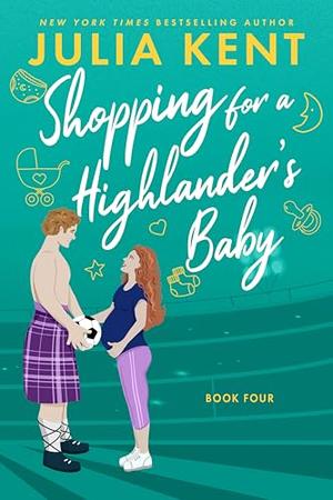 Shopping for a Highlander's Baby by Julia Kent