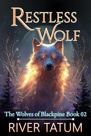Restless Wolf by River Tatum, Michael Anderle