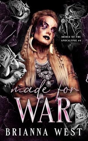 Made for War by Brianna West