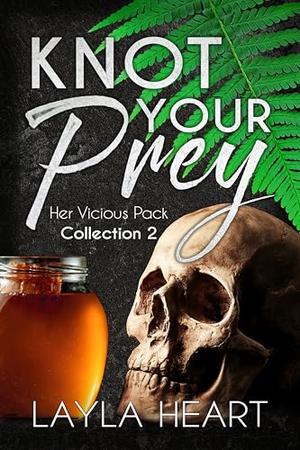 Knot Your Prey (Her Vicious Pack Collection #2)