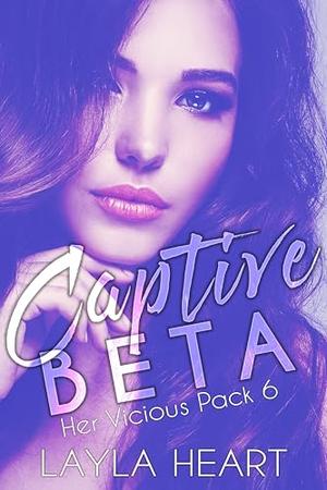Captive Beta (Her Vicious Pack #6)