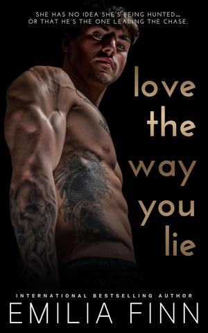 Love The Way You Lie by Emilia Finn