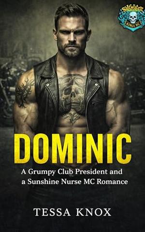 Dominic: A Grumpy MC President and Sunshine Nurse Steamy Small Town Romance (Saltwater Kings MC #1)