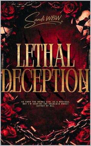 LETHAL DECEPTION: An Undercover Agent Dark Mafia Romance by SANDI WBW, DEVA MAHESA, AGUNG NARENDRA