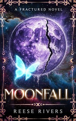 Moon Fall: Fractured by Reese Rivers